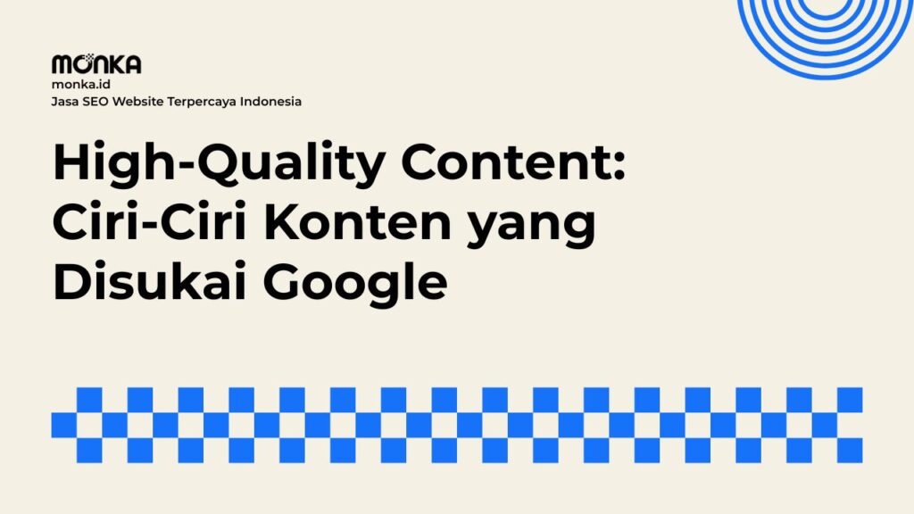 Memahami Karakteristik Utama High-Quality Content
