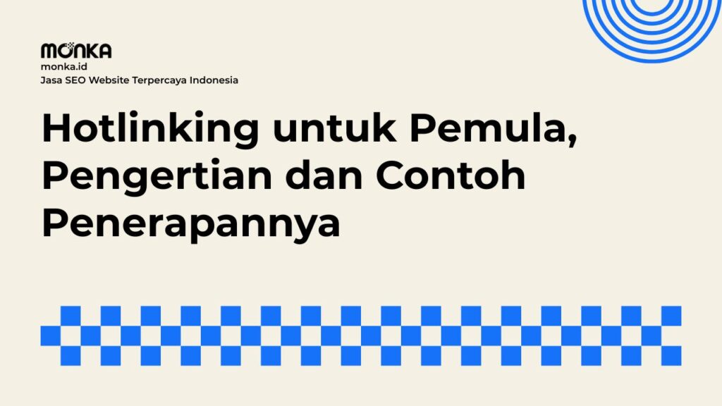 Cara Kerja Hotlinking yang Sering Merugikan Pemilik Website