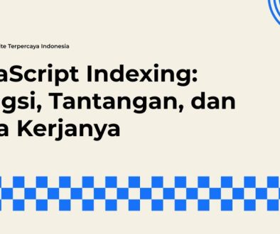 Pengertian JavaScript Indexing dan Perannya dalam SEO Modern