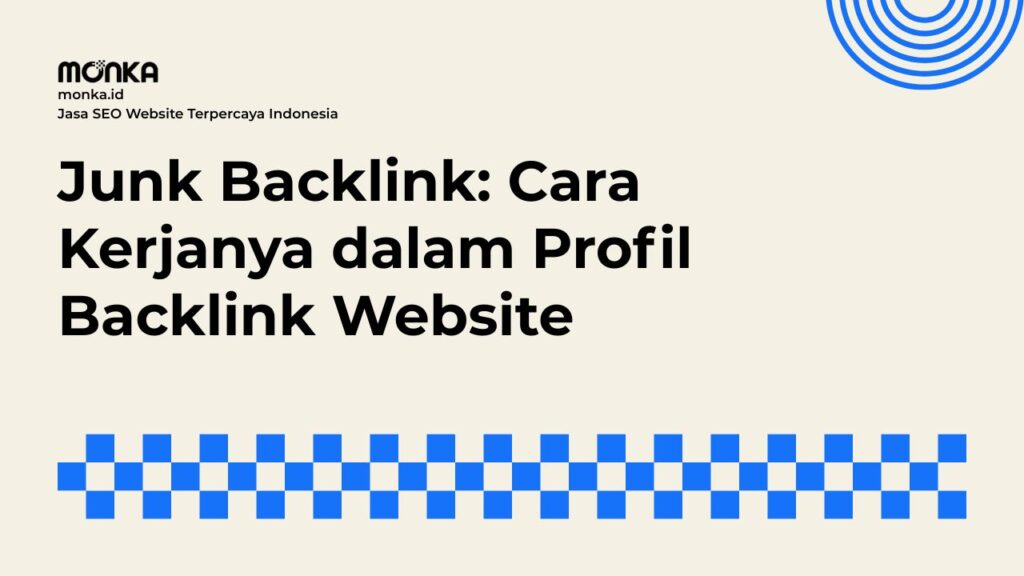 Asal Usul Junk Backlink yang Sering Masuk ke Website