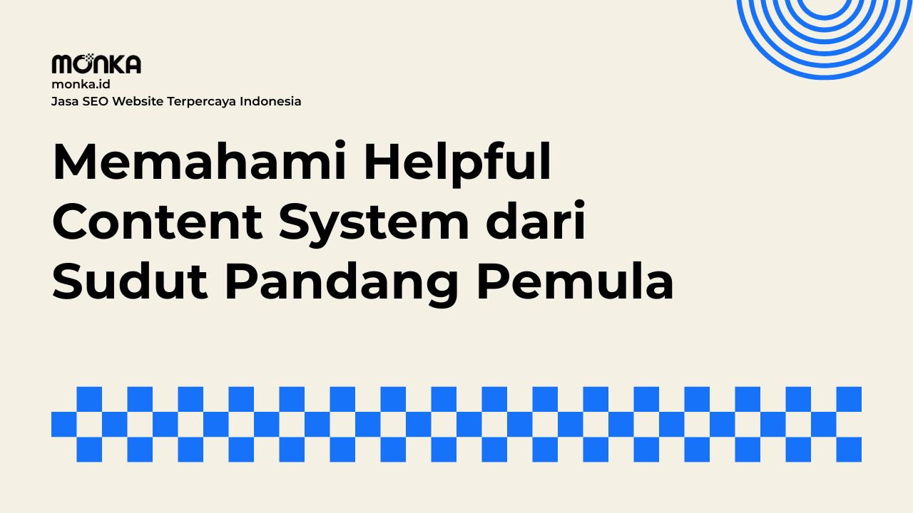 Cara Kerja Helpful Content System