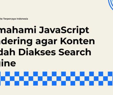 Bagaimana Proses JavaScript Rendering Bekerja pada Mesin Pencari