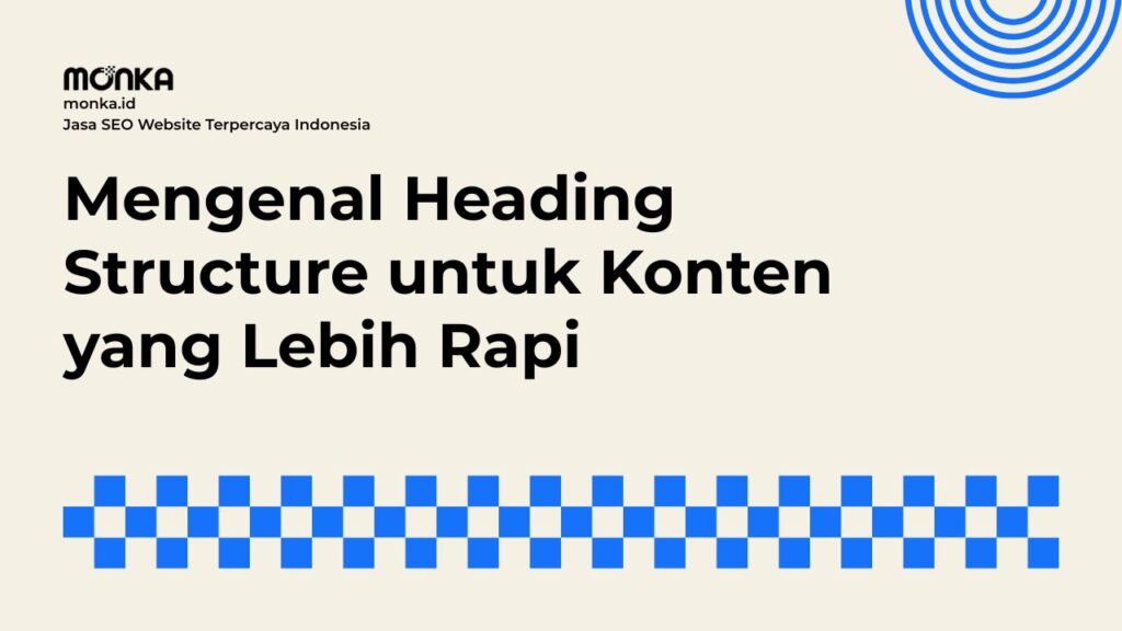 Mengapa Heading Structure Sangat Pentip bagi Performa SEO