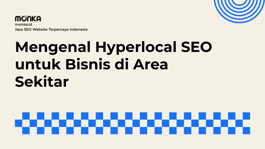 Strategi Tepat Mengembangkan Hyperlocal SEO