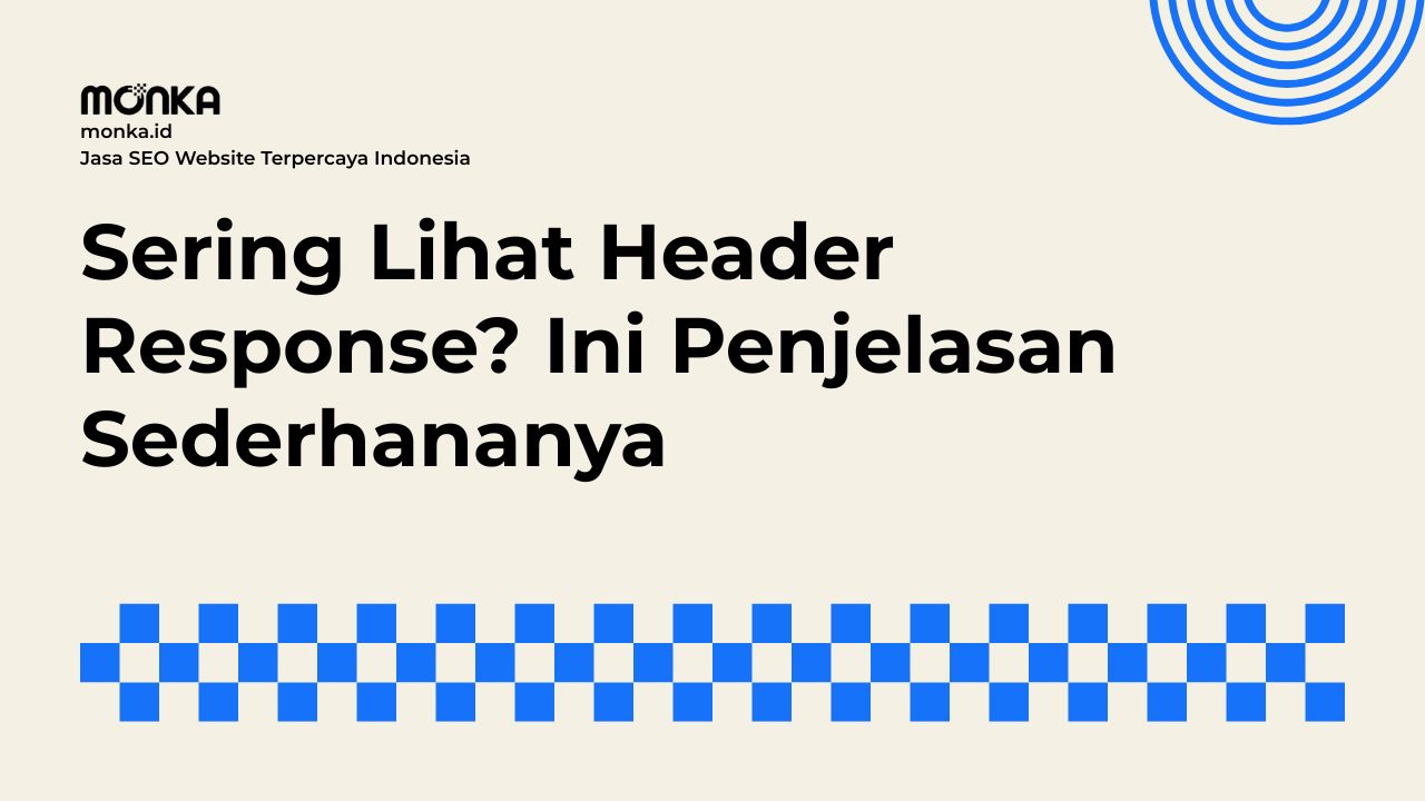 Komponen Utama dalam Header Response yang Wajib Dipahami Marketer