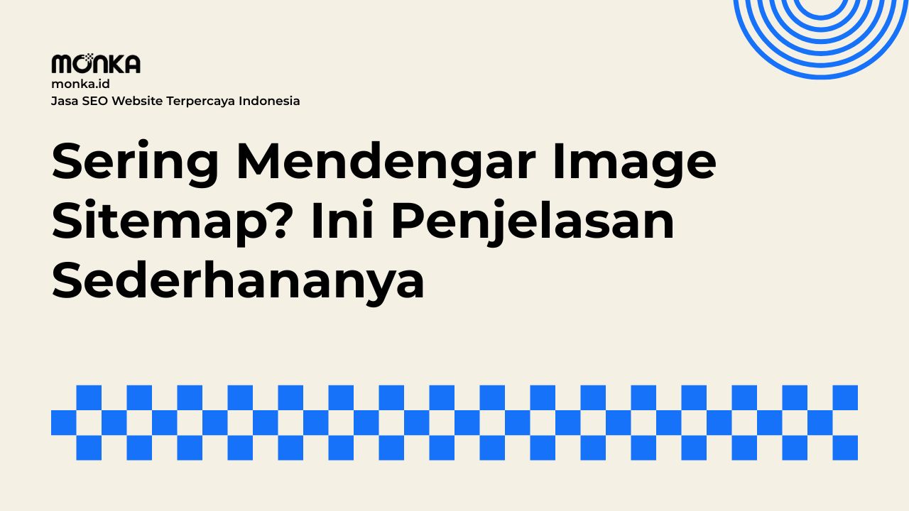 Pengertian Image Sitemap dan Cara Kerjanya