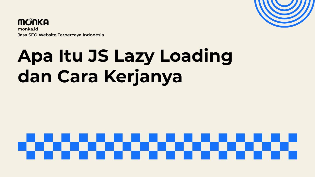 Memahami Dasar JS Lazy Loading pada Optimasi Website