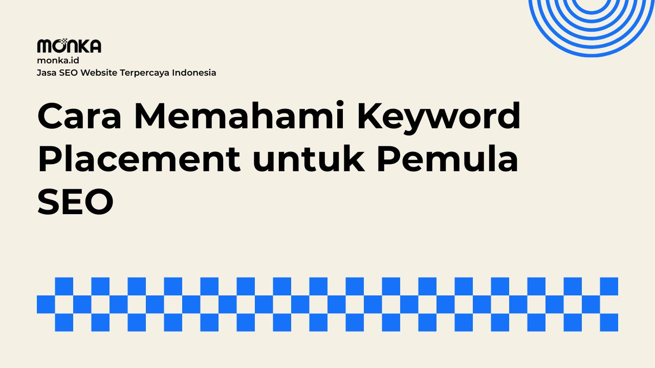 Dasar Penting Memahami Keyword Placement bagi Pemula