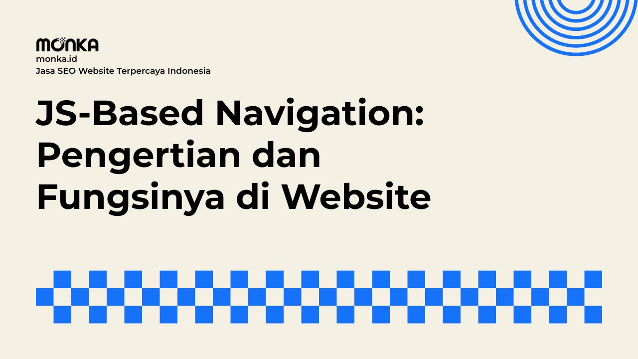 Memahami Dasar Kerja JS-Based Navigation Pada Struktur Website Modern