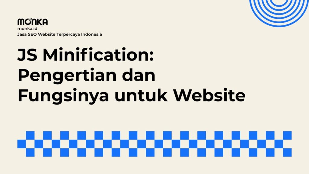 Alasan Utama JS Minification Sangat Krusial untuk Performa Website