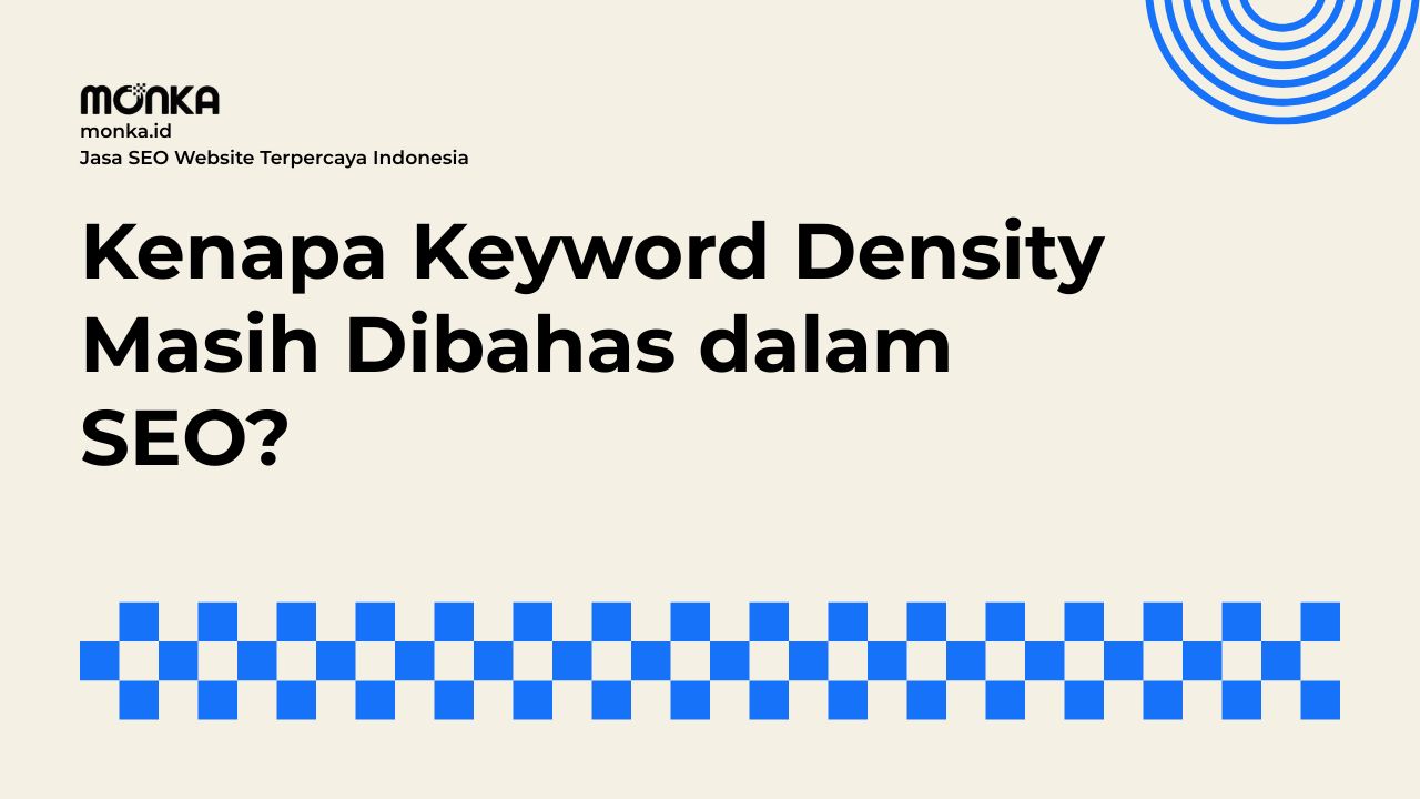 Memahami Makna Keyword Density dalam Praktik Optimasi Konten