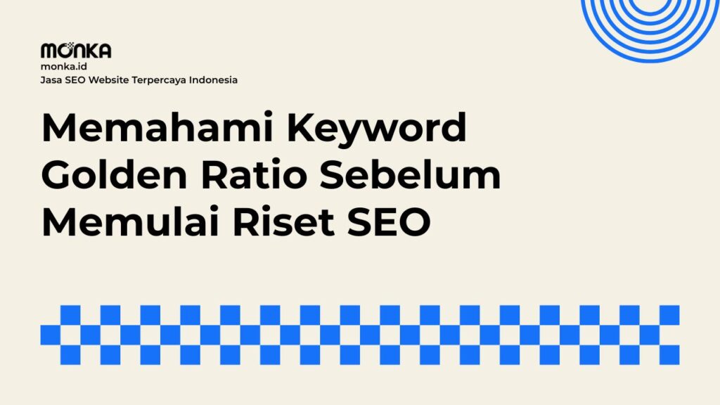 Mengapa Perhitungan Keyword Golden Ratio Sangat Penting