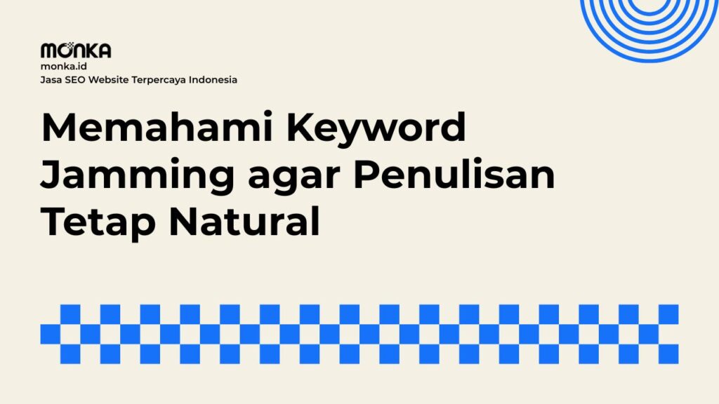 Apa Itu Keyword Jamming dan Bahayanya untuk SEO Website