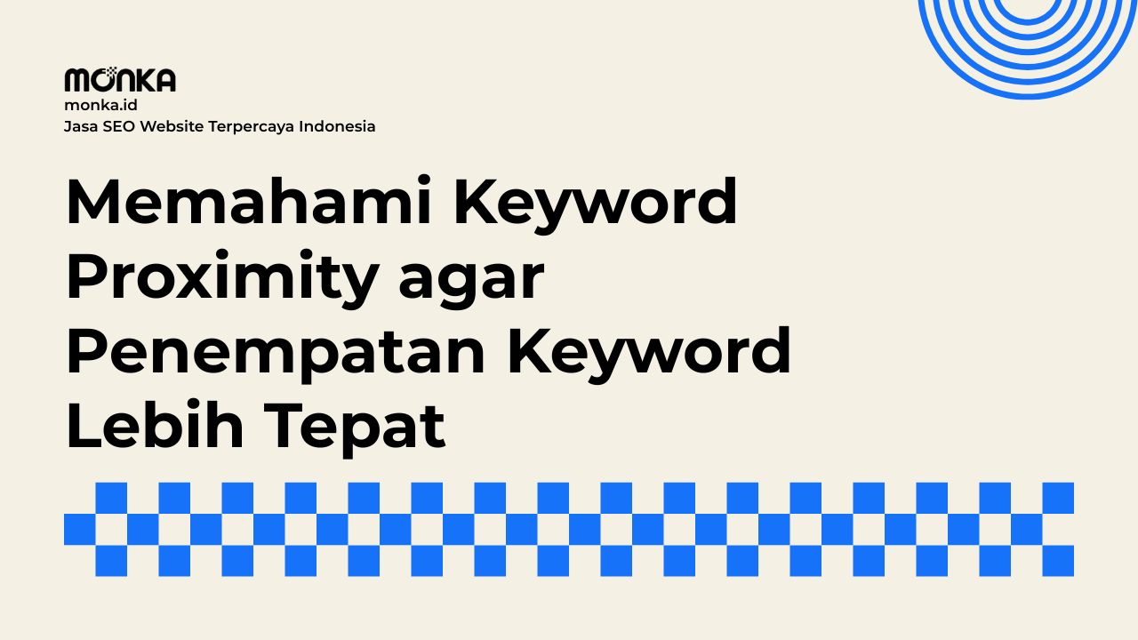Strategi Mengatur Keyword Proximity pada Judul dan Subjudul