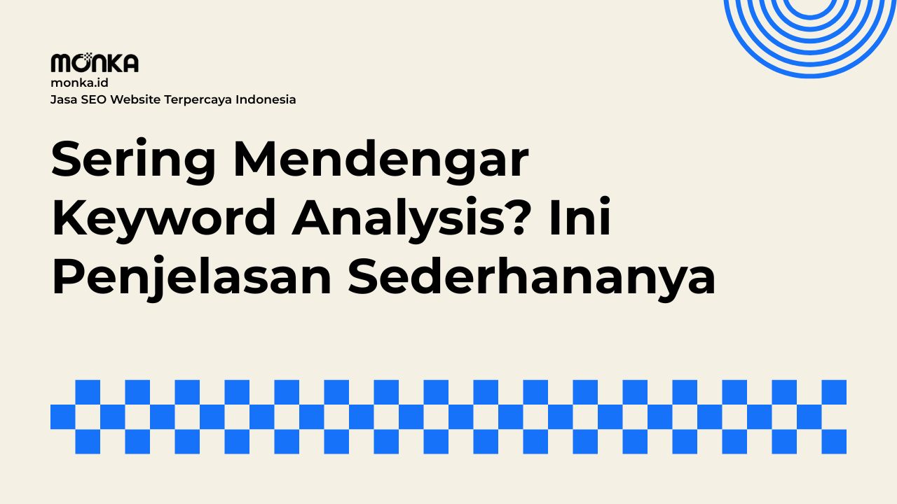 Mengenal Apa Itu Keyword Analysis dalam Optimasi Website
