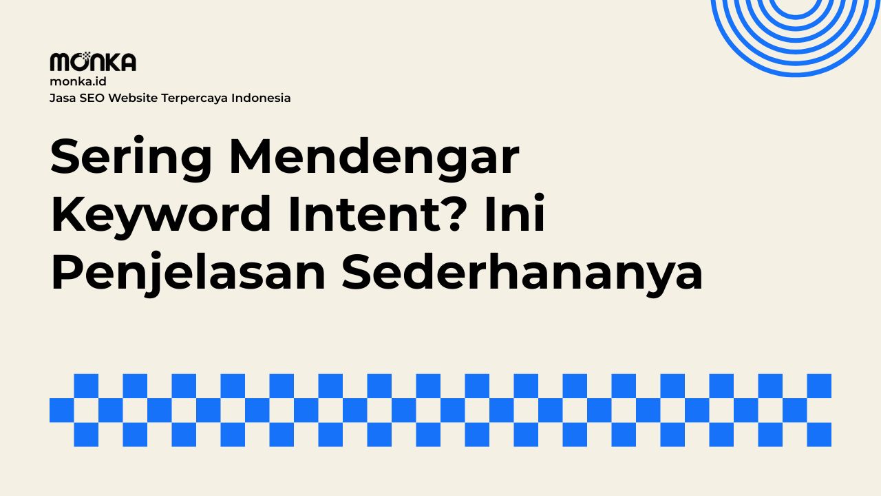 Keyword Intent Menentukan Arah Strategi SEO Anda