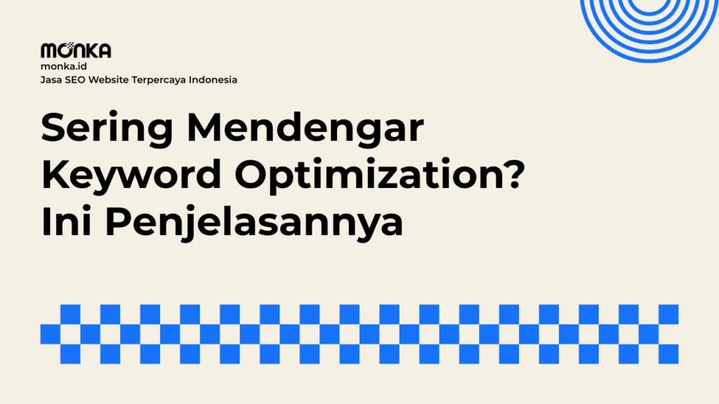 Mengapa Keyword Optimization Sangat Menentukan Visiibilitas Bisnis Online