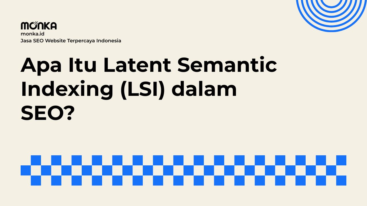 Cara Kerja Latent Semantic Indexing Menghubungkan Kata dan Makna