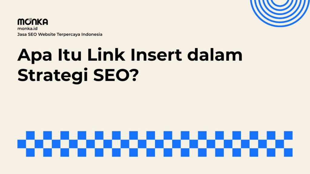 Mengenal Mekanisme Kerja Link Insert pada Konten yang Sudah Ada