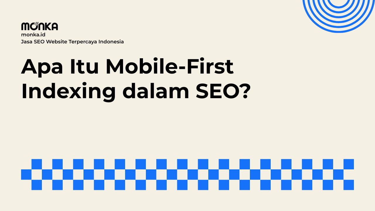 Komponen Utama dalam Optimasi Mobile-First Indexing