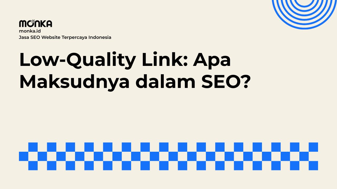 Apa Itu Low-Quality Link dan Karakteristik Utamanya
