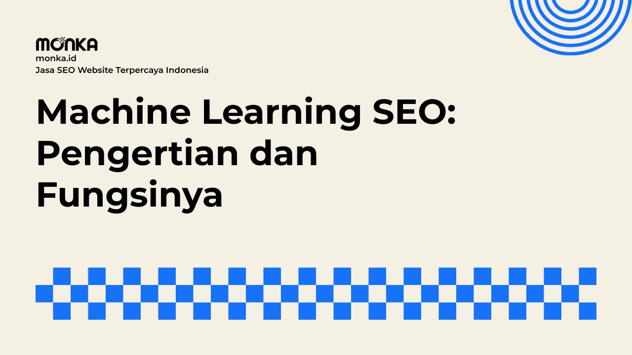 Memahami Dasar Machine Learning SEO Dalam Penelusuran Modern