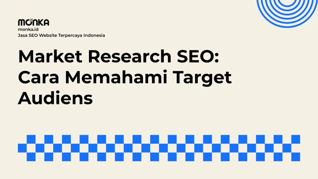 Alasan Market Research SEO Menjadi Fondasi Penting Strategi Bisnis