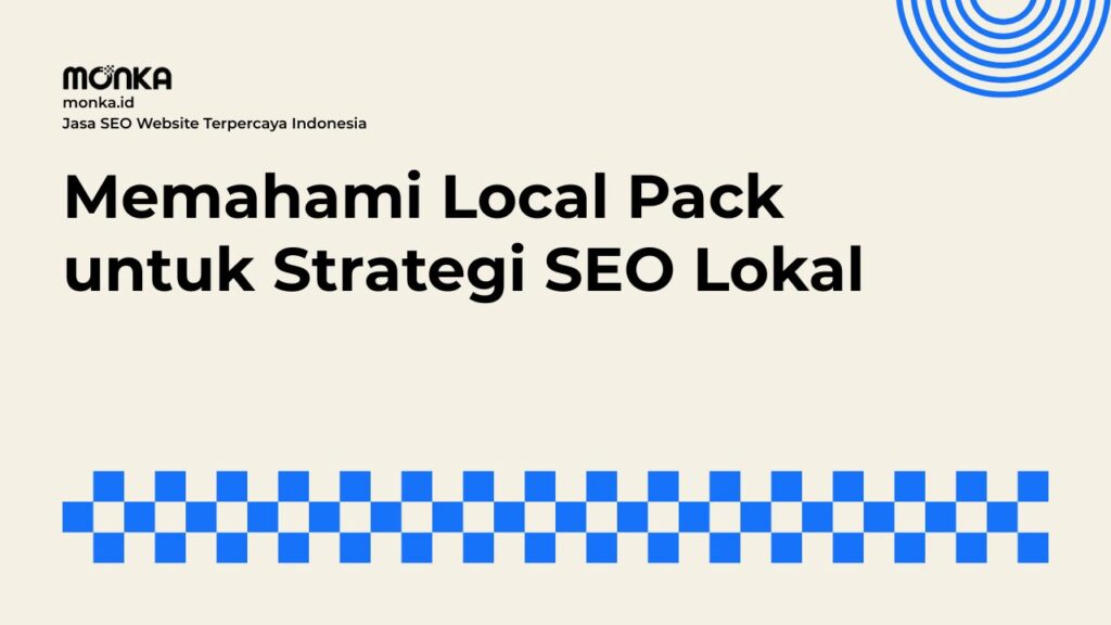 Mekanisme Kerja Fitur Local Pack pada Mesin Pencari Google