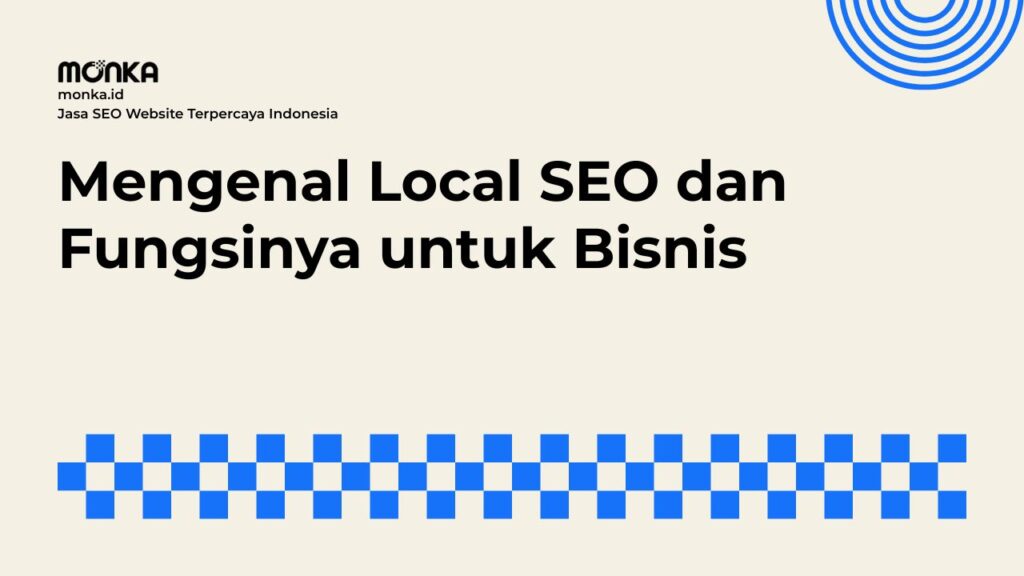 Alasan Utama Memilih Strategi Local SEO untuk Usaha Fisik