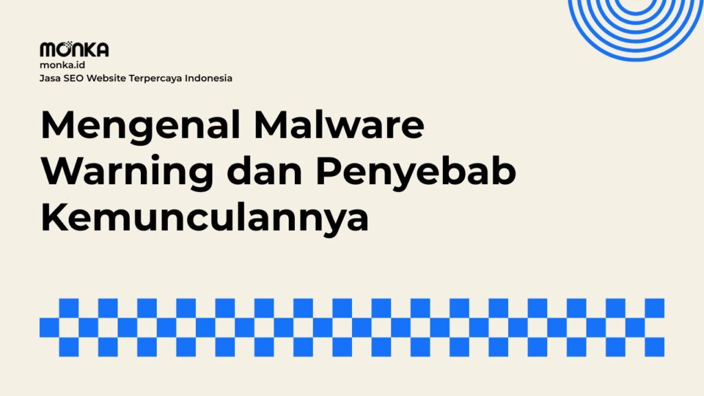 Malware Warning Menandai Risiko Keamanan Website