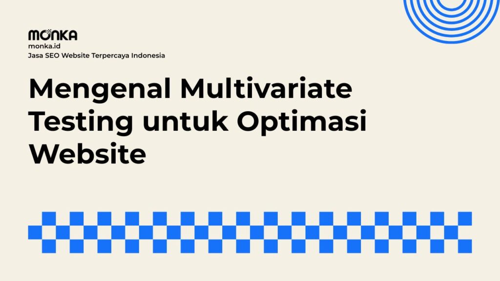 Cara Kerja Multivariate Testing pada Halaman Website